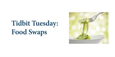 Tidbit Tuesday: Food Swaps