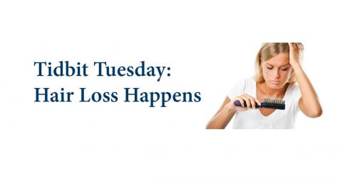 Tidbit Tuesday: Hair Loss Happens
