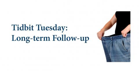Tidbit Tuesday: Long-term Follow-up