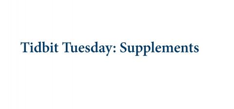 Tidbit Tuesday: Supplements