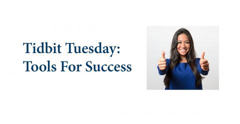 Tibit Tuesday: Tools for Success